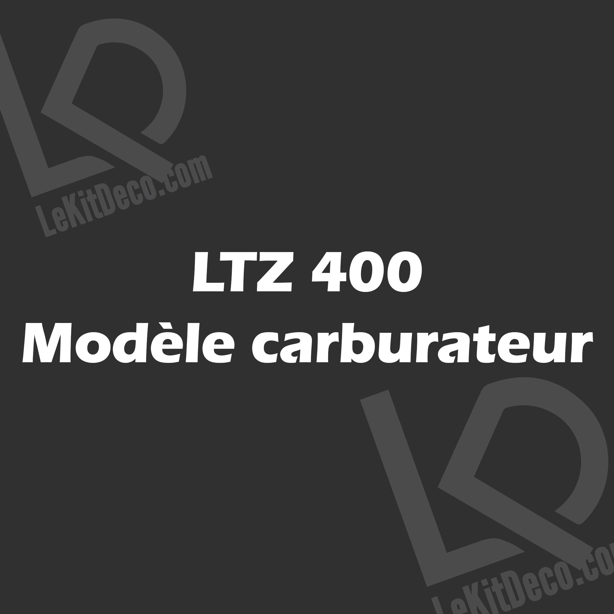 LTZ modèle carburateur